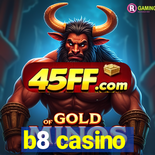 b8 casino
